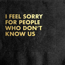 Load image into Gallery viewer, Don't Know Us Cocktail Napkin