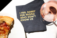 Load image into Gallery viewer, Don&#39;t Know Us Cocktail Napkin
